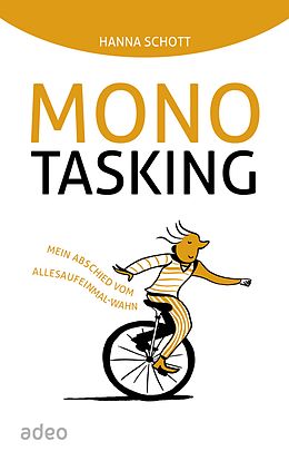 E-Book (epub) Monotasking von Hanna Schott