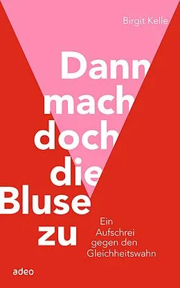 E-Book (epub) Dann mach doch die Bluse zu! von Birgit Kelle