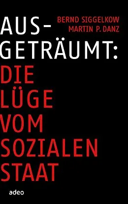 E-Book (epub) Ausgeträumt von Bernd Siggelkow, Martin P. Danz