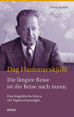 E-Book (epub) Dag Hammarskjöld - Die längste Reise ist die Reise nach innen von Oliver Kohler
