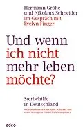 E-Book (epub) Und wenn ich nicht mehr leben möchte? von Hermann Gröhe, Nikolaus Schneider, Evelyn Finger