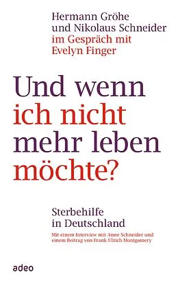 E-Book (epub) Und wenn ich nicht mehr leben möchte? von Hermann Gröhe, Nikolaus Schneider, Evelyn Finger