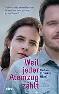 E-Book (epub) Weil jeder Atemzug zählt von Barbara Hänni, Markus Hänni