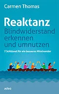 E-Book (epub) Reaktanz - Blindwiderstand erkennen und umnutzen von Carmen Thomas