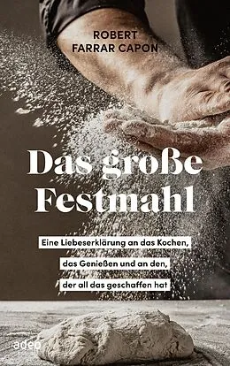 E-Book (epub) Das große Festmahl von Robert Farrar Capon