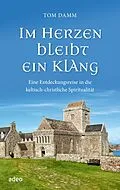 E-Book (epub) Im Herzen bleibt ein Klang von Tom Damm