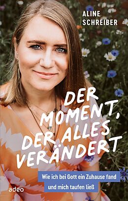 E-Book (epub) Der Moment, der alles verändert von Aline Schreiber