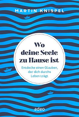 E-Book (epub) Wo deine Seele zu Hause ist von Martin Knispel