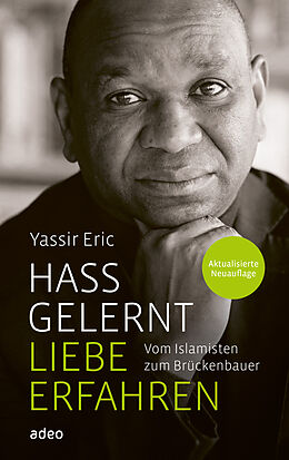 E-Book (epub) Hass gelernt - Liebe erfahren von Yassir Eric