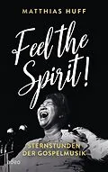 E-Book (epub) Feel the Spirit! von Matthias Huff