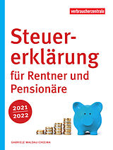 Kartonierter Einband (Kt) Steuererklärung für Rentner und Pensionäre 2021/2022 von Gabriele Waldau-Cheema
