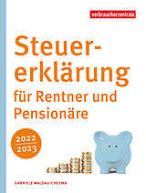 Kartonierter Einband (Kt) Steuererklärung für Rentner und Pensionäre 2022/2023 von Gabriele Waldau-Cheema