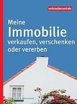 E-Book (pdf) Meine Immobilie verkaufen, verschenken oder vererben von Otto N. Bretzinger