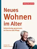 E-Book (pdf) Neues Wohnen im Alter von Carina Frey, Gabriele Meister