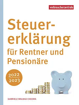 E-Book (pdf) Steuererklärung für Rentner und Pensionäre 2022/2023 von Gabriele Waldau-Cheema