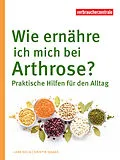 E-Book (pdf) Wie ernähre ich mich bei Arthrose? von Lars Selig, Kristin Quaas