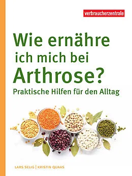 E-Book (pdf) Wie ernähre ich mich bei Arthrose? von Lars Selig, Kristin Quaas
