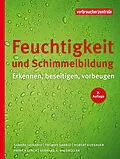 E-Book (epub) Feuchtigkeit und Schimmelbildung von Sandra Donadio, Thomas Gabrio, Robert Kussauer