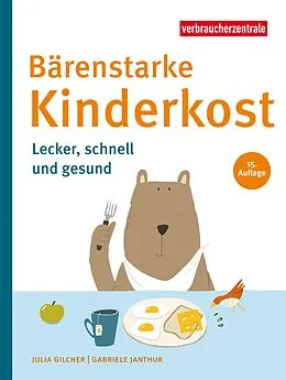 E-Book (epub) Bärenstarke Kinderkost von Julia Gilcher, Gabriele Janthur