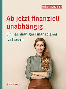 E-Book (epub) Ab jetzt finanziell unabhängig von Anke Henrich