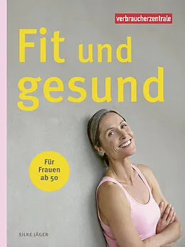 E-Book (pdf) Fit und gesund für Frauen ab 50 von Silke Jäger