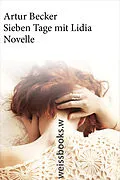 E-Book (epub) Sieben Tage mit Lidia von Artur Becker