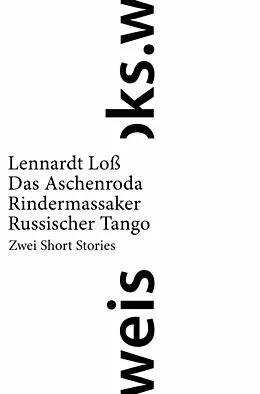 E-Book (epub) Das Aschenroda Rindermassaker/ Russischer Tango von Lennardt Loß