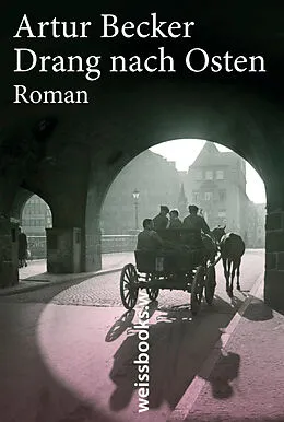 E-Book (epub) Drang nach Osten von Artur Becker