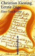 E-Book (epub) Letzte Züge von Christian Kiening