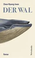 E-Book (epub) Der Wal von Cheon Myeong-kwan