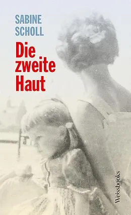 E-Book (epub) Die zweite Haut von Sabine Scholl