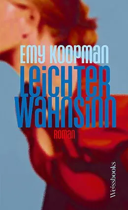 E-Book (epub) Leichter Wahnsinn von Emy Koopman