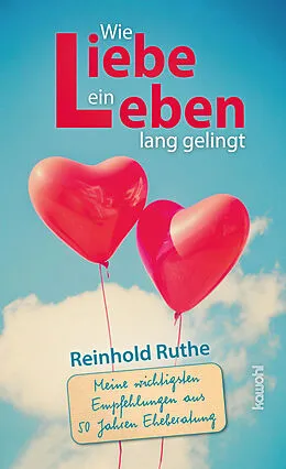 E-Book (pdf) Wie Liebe ein Leben lang gelingt von Reinhold Ruthe