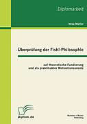 Kartonierter Einband Überprüfung der Fish!-Philosophie auf theoretische Fundierung und als praktikabler Motivationsansatz von Nina Müller