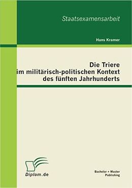 Kartonierter Einband Die Triere im militärisch-politischen Kontext des fünften Jahrhunderts von Kramer Hans