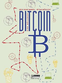 Kartonierter Einband Bitcoin: Geld ohne Banken - ist das möglich? von Dirk Mölleken