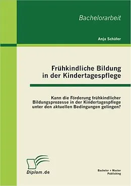 E-Book (pdf) Frühkindliche Bildung in der Kindertagespflege von Anja Schäfer
