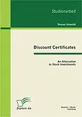 E-Book (pdf) Discount Certificates: An Alternative to Stock Investments von Roman Schmidt