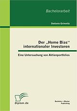 E-Book (pdf) Der "Home Bias" internationaler Investoren: Eine Untersuchung von Aktienportfolios von Stefanie Grimnitz