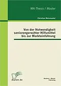 E-Book (pdf) Von der Notwendigkeit seniorengerechter Hilfsmittel bis zur Markteinführung von Christian Weismantel