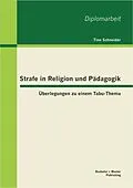 E-Book (pdf) Strafe in Religion und Pädagogik: Überlegungen zu einem Tabu-Thema von Tino Schneider