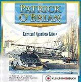 Audio CD (CD/SACD) Kurs auf Spaniens Küste von Patrick O'Brian