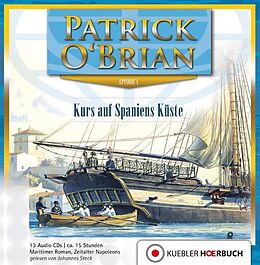 Audio CD (CD/SACD) Kurs auf Spaniens Küste von Patrick O&apos;Brian