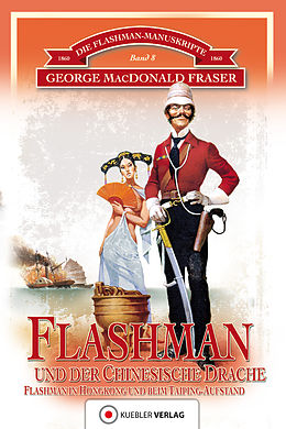 E-Book (epub) Flashman und der Chinesische Drache von George MacDonald Fraser