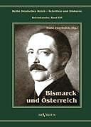 Fester Einband Otto Fürst von Bismarck. Bismarck und Österreich von Franz Zweybrück