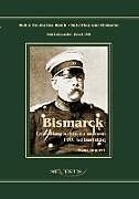 Kartonierter Einband Reichskanzler Otto von Bismarck. Eine Biographie zu seinem einhundertsten Geburtstag von Franz Geppert