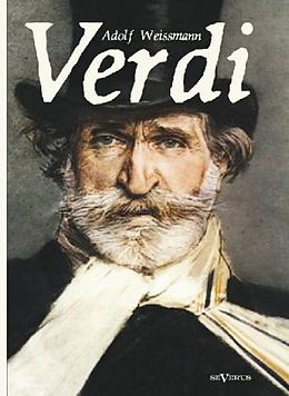 Fester Einband Verdi: Mensch und Werk von Adolf Weißmann