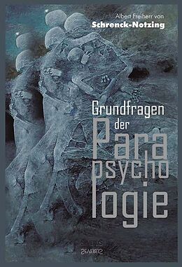 Fester Einband Grundfragen der Parapsychologie von Albert von Schrenck-Notzing