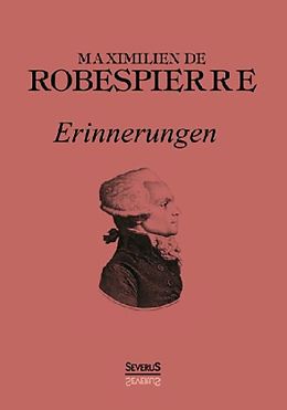 Fester Einband Robespierre: Erinnerungen von Maximilien Marie Isidore Robespierre