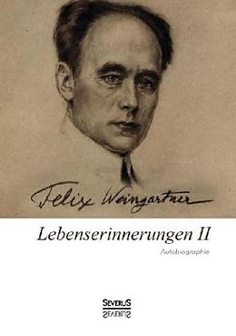 Fester Einband Lebenserinnerungen II. Autobiographie von Felix Weingartner